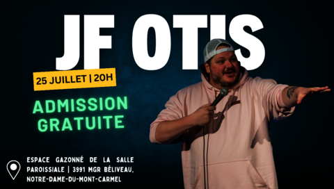 JF Otis - Spectacle d'humour